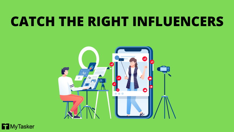 CATCH THE RIGHT INFLUENCERS